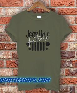 Jeep Hair Don't Care Unisex Adult T-Shirt