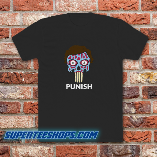 They Punish - They Live T-Shirt