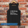 Be Infinite Stay In Control Do Not Lose Sight Tank Top