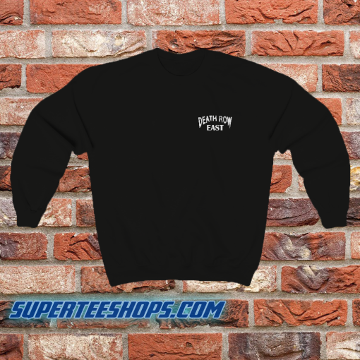 Death Row East Sweatshirt