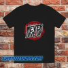 God Will Never Give Up on You T-Shirt