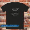 I-Don't-Know-Where-I'm-Going-(back) T Shirt