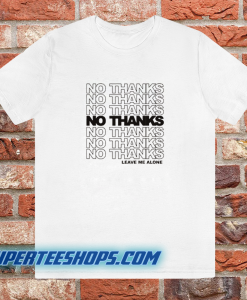 No-Thanks-T-Shirt