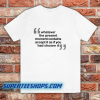 WHATEVER THE PRESENT T-SHIRT