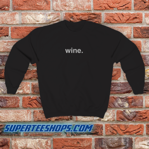 WINE Sweatshirt