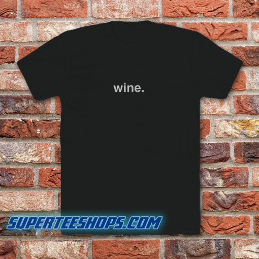 WINE T-Shirt