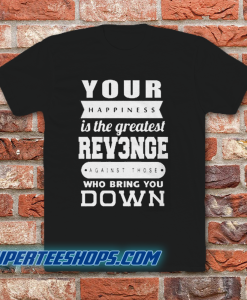 YOUR HAPPINESS T-SHIRT