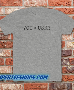 You Are Not The User Essential T-Shirt