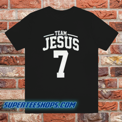 Team jesus 7 t-shirt