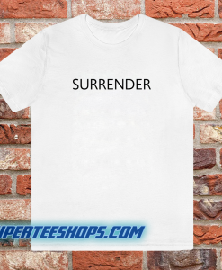 SURRENDER Unisex T-SHIRT White