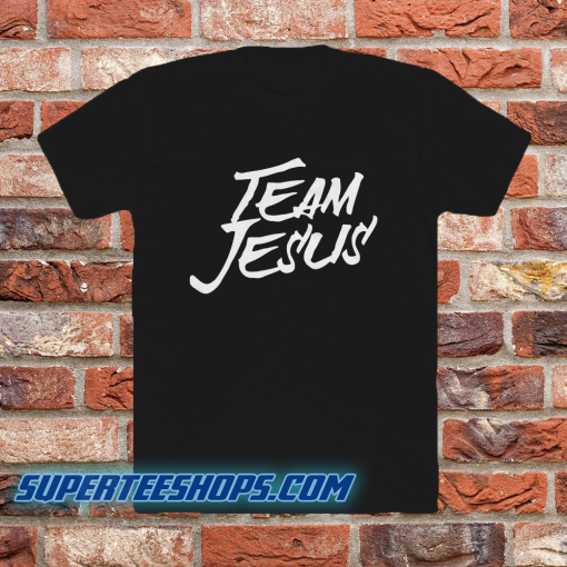 Team jesus shirt