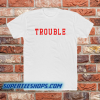 Trouble unisex ringer t-shirt