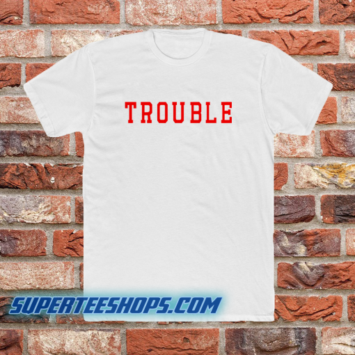 Trouble unisex ringer t-shirt