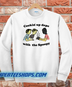 Cookin up dope with the spoopy sweatshirt