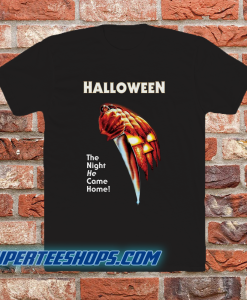 Halloween The Night He Come Home T-Shirt