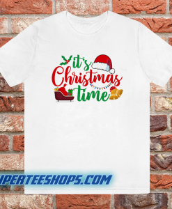 It's Christmas time t shirt