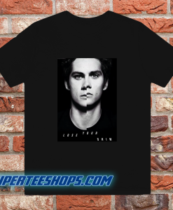 Lose Your Mind Dylan O'brien T-shirt