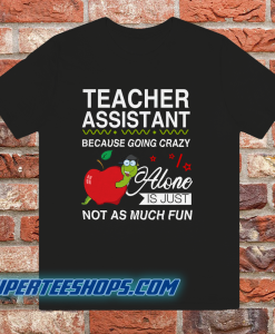 Teacher Assistant Tshirt