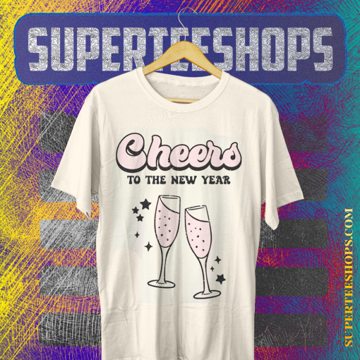 Cheers To The New Year Shirt TPKJ1