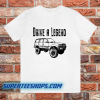 Drive A Legend with FJ80 Toyota Land Cruiser T-shirt