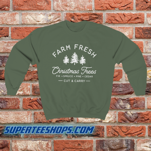 Farm Fresh Shristmas Trees Sweatshirt