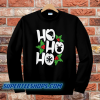 Ho Ho Ho Sweatshirts