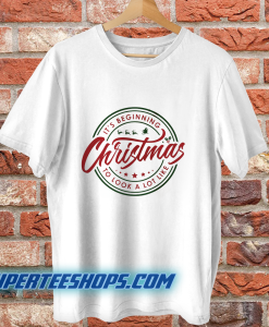 Its Beginning to Look a Lot Like Christmas T Shirt