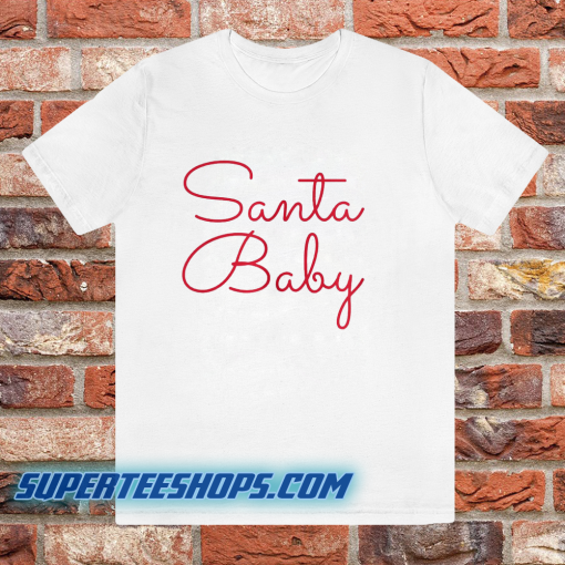 Santa Baby's T Shirt