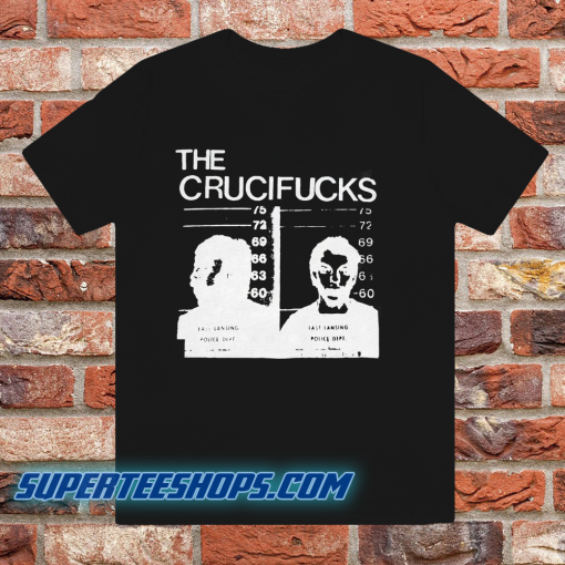 The Crucifucks T Shirt