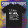 5 Things About My Wife T-Shirt TPKJ1