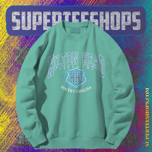 Hilton Head Island South Carolina Crewneck Sweatshirt TPKJ1