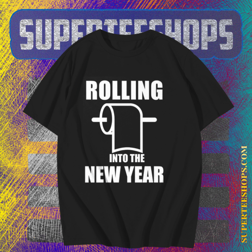 Rolling Into The New Year T Shirt TPKJ1