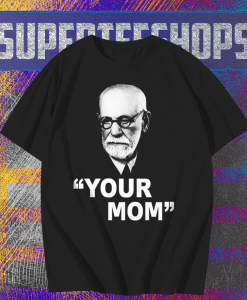 VYour mom T-Shirt TPKJ1