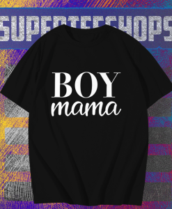 Boy Mama T Shirt TPKJ1