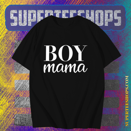 Boy Mama T Shirt TPKJ1