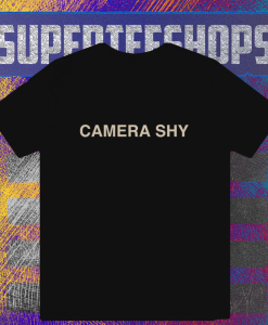 Camera Shy T-shirt TPKJ1