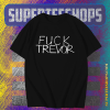 Fuck Trevor Tame Impala T Shirt TPKJ1