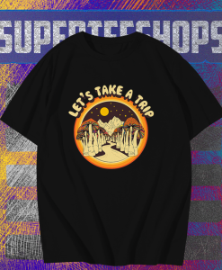 Let’s Take a Trip Mushroom T Shirt KM TPKJ1