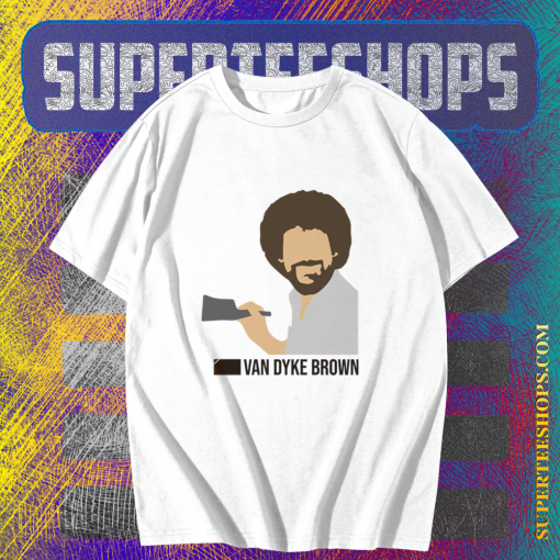 Van Dyke Brown Bob Ross t shirt TPKJ1