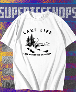 Classic Lake Life Tee t shirt TPKJ1