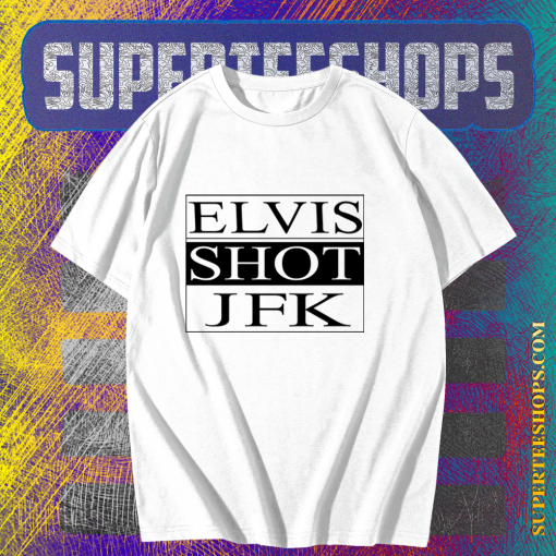 ELVIS SHOT JFK, La Haine Film T-Shirt TPKJ1