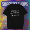 Straight Outta My Twenties Shirt TPKJ1