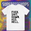 Fuck Shit Damn Ass Hell T-Shirt KM TPKJ1