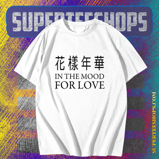 In The Mood For Love T-shirt TPKJ1