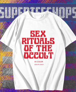 Sex Rituals of the Occult T-Shirt TPKJ1