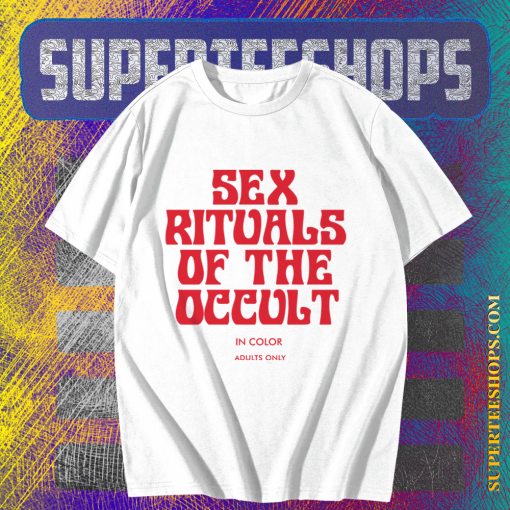 Sex Rituals of the Occult T-Shirt TPKJ1