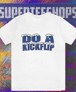 Do A Kickflip T-Shirt TPKJ3