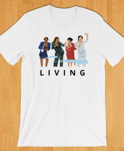 Living Single T-shirt from 90's TV Classic Show Gift For Best Friend, Gift for Sister, BFF Gift, College Tee