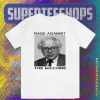 Rage Against Bernie The Machine T-Shirt TPKJ3