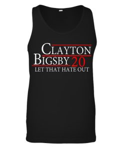 Clayton Funny Bigsby 2020 Let That Hate Tank Top